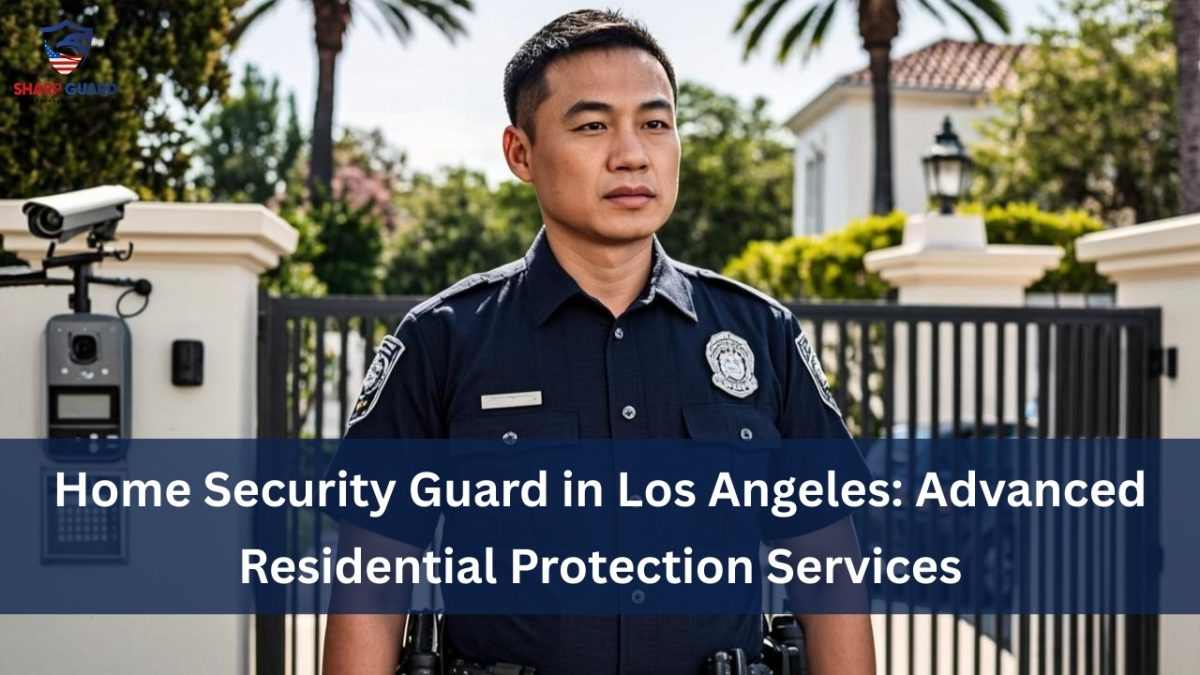 Home Security Guard in Los Angeles