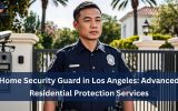 Home Security Guard in Los Angeles
